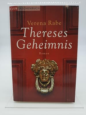 Thereses Geheimnis : Roman. Club-Taschenbuch