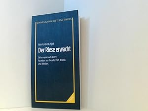 Der Riese erwacht. Osteuropa nach 1989. Facetten aus Gesellschaft, Politik und Medien.