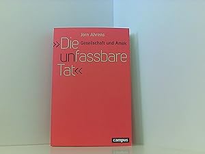 Seller image for Die unfassbare Tat: Gesellschaft und Amok for sale by Book Broker