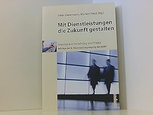 Seller image for Mit Dienstleistungen die Zukunft gestalten: 8. Dienstleistungstagung des BMBF for sale by Book Broker