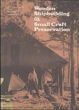 Seller image for WOODEN SHIPBUILDING AND SMALL CRAFT PRESERVATION for sale by Easton's Books, Inc.