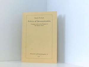 Politics of Democratization: Changing Authoritarian Regimes in sub-Saharan Africa (Demokratie Und...