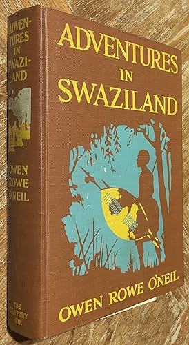 Adventures in Swaziland; the Story of a South African Boer [With Six Page Prospectus for O'Neil A...