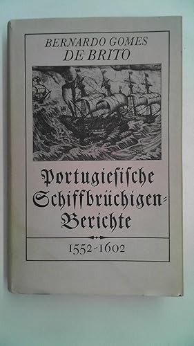 Bild des Verkufers fr Portugiesische Schiffbrchigen-Berichte 1552-1602 : Aufgezeichnet von Augenzeugen, zum Verkauf von Antiquariat Maiwald