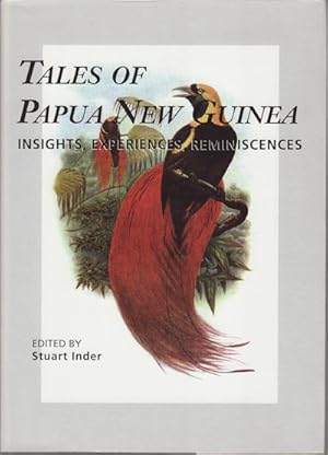 Bild des Verkufers fr Tales of Papua New Guinea. Insights, Experiences, Reminiscences. zum Verkauf von Asia Bookroom ANZAAB/ILAB