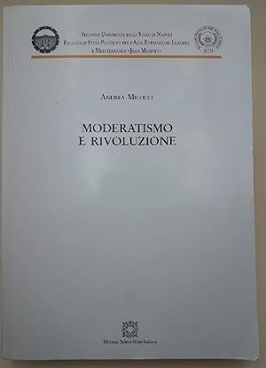 Image du vendeur pour MODERATISMO E RIVOLUZIONE(2011) mis en vente par Invito alla Lettura