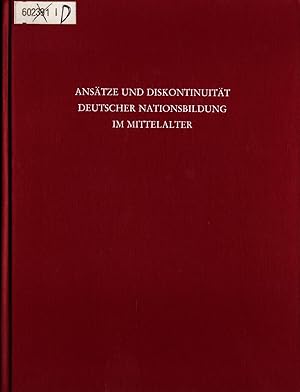 Bild des Verkufers fr Anstze und Diskontinuitt deutscher Nationsbildung im Mittelalter zum Verkauf von avelibro OHG