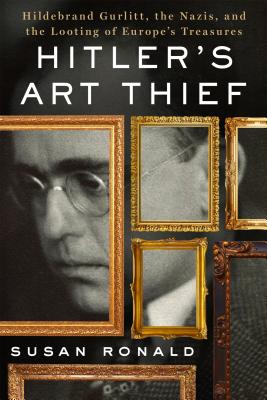 Seller image for Hitler's Art Thief: Hildebrand Gurlitt, the Nazis, and the Looting of Europe's Treasures (Paperback or Softback) for sale by BargainBookStores