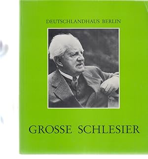 Große Schlesier. (Ausstellung). 2. Dez. 1984 - 5. Mai 1985.