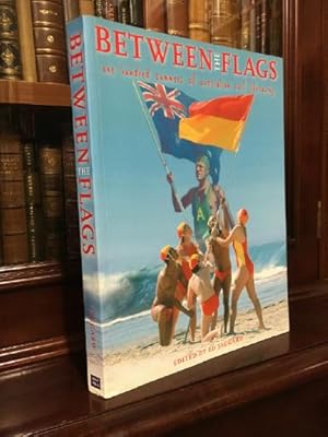 Seller image for Between The Flags: One Hundred Summers of Australian Surf Lifesaving. for sale by Time Booksellers