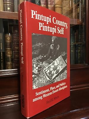 Imagen del vendedor de Pintupi Country Pintupi Self: Sentiment, Place, and Politics among Western Desert Aborigines. a la venta por Time Booksellers