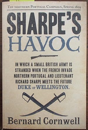 Sharpe's Havoc: The Northern Portugal Campaign, Spring 1809 (Sharpe #7)