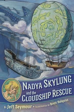 Seller image for Nadya Skylung and the Cloudship Rescue for sale by GreatBookPricesUK