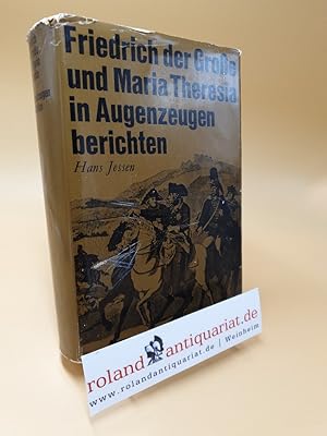 Bild des Verkufers fr Friedrich der Grosse und Maria Theresia in Augenzeugenberichten zum Verkauf von Roland Antiquariat UG haftungsbeschrnkt