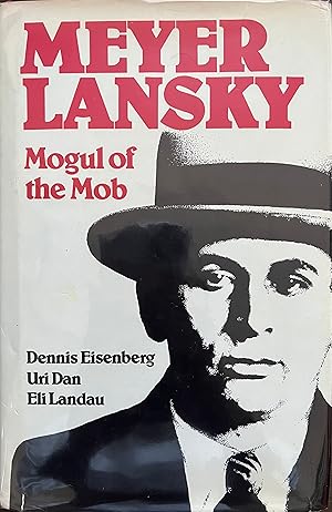 Seller image for Meyer Lansky: Mogul of the Mob for sale by Object Relations, IOBA