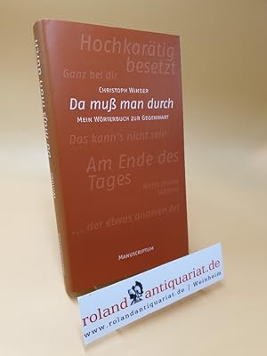 Image du vendeur pour Da mu man durch ; mein Wrterbuch zur Gegenwart mis en vente par Roland Antiquariat UG haftungsbeschrnkt