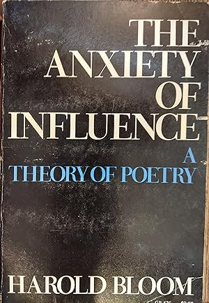 Seller image for The Anxiety of Influence : A Theory of Poetry for sale by The Book House, Inc.  - St. Louis