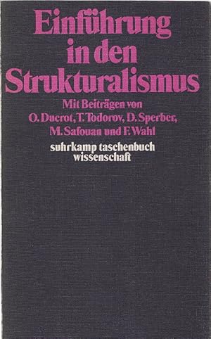 Einführung in den Strukturalismus. mit Beitr. von Oswald Ducrot [u. a.]. Hrsg. von François Wahl....