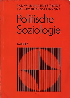 Politische Soziologie. hrsg. von J. Mück. Unter Mitarb. von W. Abendroth [u. a]. Hess. Landeszent...