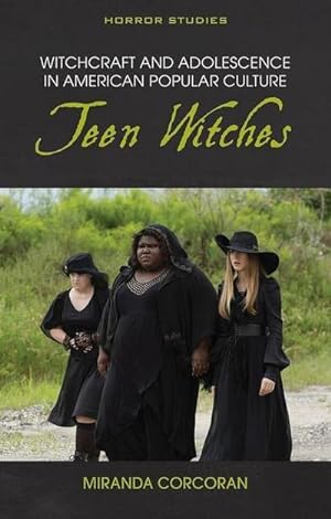 Bild des Verkufers fr Witchcraft and Adolescence in American Popular Culture : Teen Witches zum Verkauf von AHA-BUCH GmbH