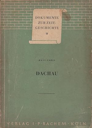 Dachau : Erinnerungen eines kathol. Geistlichen a.d. Zt. s. Gefangensch. 1941 - 1945. Dokumente z...