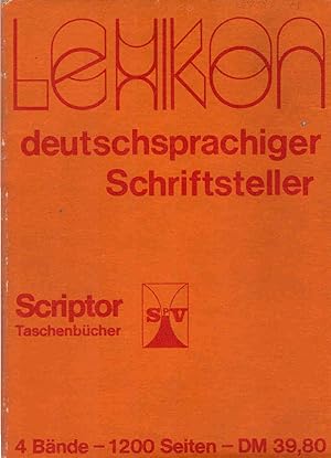 Lexikon deutschsprachiger Schriftsteller; 4 Bände im Schuber (= Scriptor Taschenbücher ; Literatu...