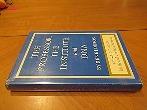 The Professor, The Institute, And Dna [Oswald T. Avery, His Life And Achievements Including The D...