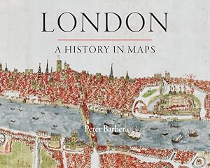 Seller image for London : A History in Maps for sale by GreatBookPrices