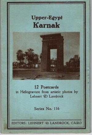 Upper-Egypt. Karnak. 12 Postcards in Heliogravure from artistic photos by Lehnert and Landrock. S...