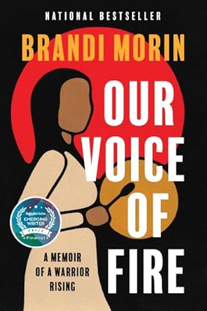 Imagen del vendedor de Our Voice of Fire : A Memoir of a Warrior Rising a la venta por GreatBookPrices