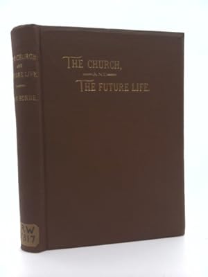 Seller image for The Church and the Future Life for sale by ThriftBooksVintage