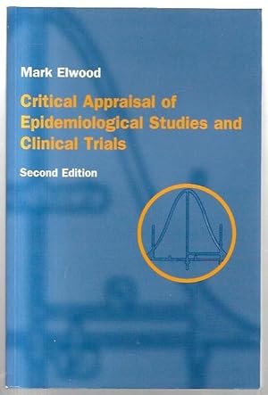 Imagen del vendedor de Critical Appraisal of Epidemiological Studies and Clinical Trials. Second edition. a la venta por City Basement Books