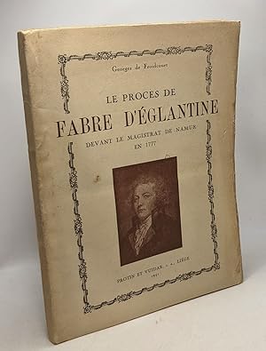 Imagen del vendedor de Le procs de Fabre d'glantine devant le magistrat de Namur en 1777 a la venta por crealivres