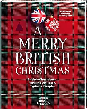 Bild des Verkufers fr A Merry British Christmas. Britische Traditionen. Festliche DIY-Ideen. Typische Rezepte zum Verkauf von moluna