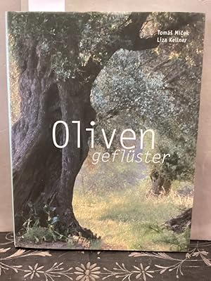 Olivengeflüster : [von der Magie eines göttlichen Baumes]. Liza Kellner. Einf. Hans Torwesten ; O...