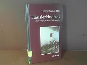 Bild des Verkufers fr Huslerkindheit - Autobiographische Erzhlungen. (= Damit es nicht verloren geht Band 3). zum Verkauf von Antiquariat Deinbacher