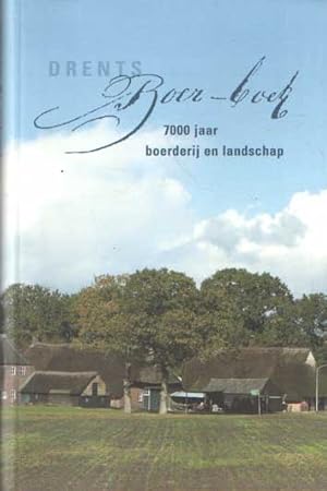 Seller image for Drents Boer-boek. 7000 jaar boerderij en landschap. for sale by Bij tij en ontij ...