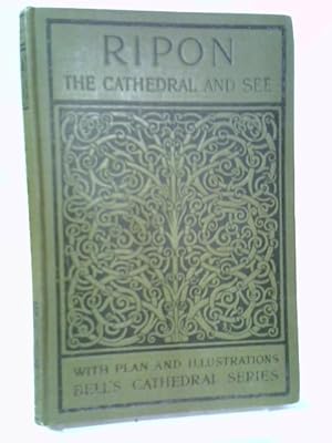 Bild des Verkufers fr Church of Ripon; A Short History Of The Church & A Description Of Its Fabric zum Verkauf von World of Rare Books