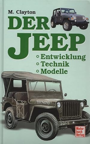 Bild des Verkufers fr Der Jeep: Entwicklung - Technik - Modelle. zum Verkauf von Buch von den Driesch