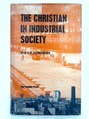 Bild des Verkufers fr The Christian in Industrial Society zum Verkauf von World of Rare Books