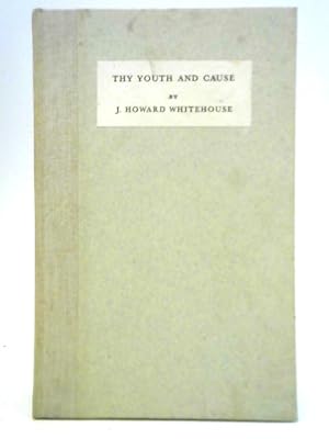 Image du vendeur pour Thy Youth and Cause mis en vente par World of Rare Books