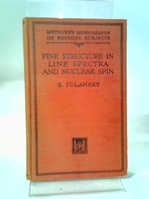 Bild des Verkufers fr Fine Structure In Line Spectra and Nuclear Spin zum Verkauf von World of Rare Books