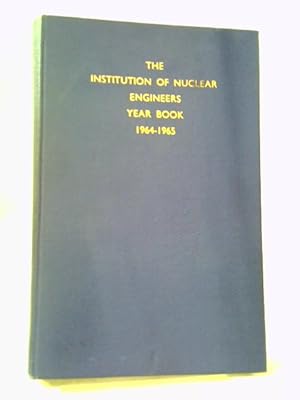 Seller image for The Institution Of Nuclear Engineers Year Book 1964-65 for sale by World of Rare Books