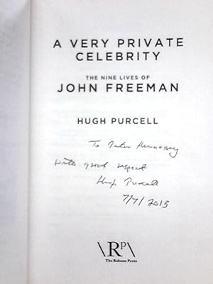 Seller image for A Very Private Celebrity, The Nine Lives of John Freeman for sale by World of Rare Books