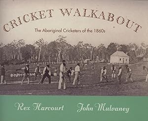 Seller image for CRICKET WALKABOUT: THE AUSTRALIAN ABORIGINAL CRICKETERS OF THE 1860S for sale by Sportspages