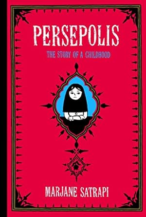 Persepolis: The Story of a Childhood (Pantheon Graphic Library)