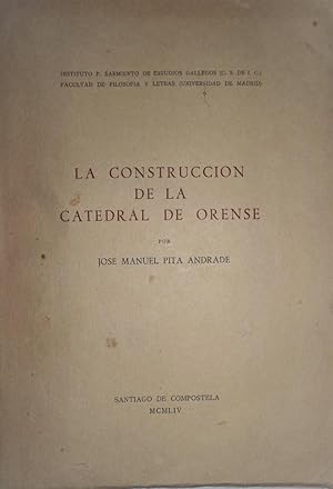 La construcción de la Catedral de Orense.