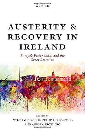 Seller image for Austerity and Recovery in Ireland: Europe's Poster Child and the Great Recession for sale by WeBuyBooks