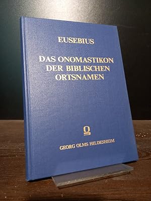 Eusebius. Das Onomastikon der biblischen Ortsnamen. Herausgegeben von Erich Klostermann.