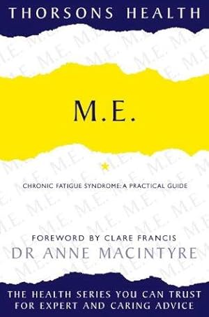 Bild des Verkufers fr Thorsons Health M.E.: Chronic Fatigue Syndrome: A practical guide zum Verkauf von WeBuyBooks